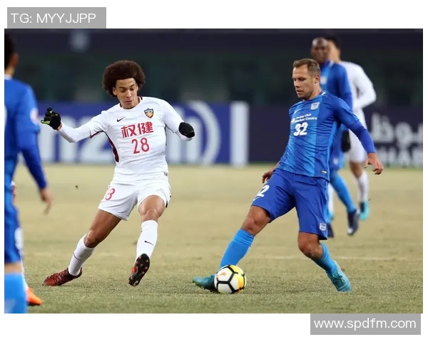 天津权健与杰志比赛回顾及直播频道信息一览